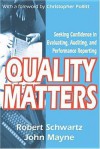 Quality Matters: Seeking Confidence in Evaluating, Auditing, and Performance Reporting - Robert Schwartz