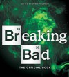 Breaking Bad: The Official Book - David Thomson