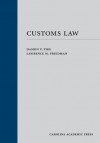 Customs Law (Law Casebook) - Damon V. Pike, Lawrence M. Friedman