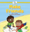 Make Friends - L.L. Owens, Stephanie F. Hedlund, Chris Davison, M. A. Brennan