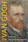 Van Gogh: a vida - Gregory White Smith, Steven Naifeh, Denise Bottmann