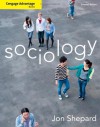 Cengage Advantage Books: Sociology - Jon M. Shepard