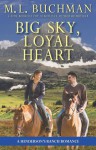 Big Sky, Loyal Heart: a Henderson Ranch Big Sky romance (Henderson's Ranch #5) - M.L. Buchman