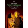 Aimée & Jaguar Eine Liebesgeschichte, Berlin 1943 3423084065