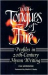 With Tongues of Fire: Profiles in 20th-Century Hymn Writing - Paul Westermeyer