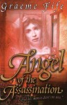 Angel of the Assassination - Graeme Fife