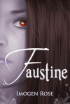 Faustine - Imogen Rose