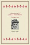 The Tragic Tale of Claire Ferchaud and the Great War - Raymond Jonas