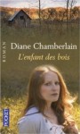 L'enfant Des Bois - Diane Chamberlain