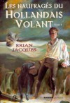 Le Hollandais Volant, tome 1 : Les Naufragés du Hollandais Volant - Brian Jacques, Ian Schoenherr