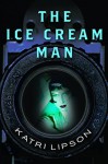 The Ice Cream Man - Katri Lipson, Ellen Hockerill