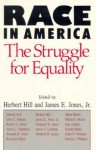 Race in America: The Struggle for Equality - Herbert Hill, Herbert Hill