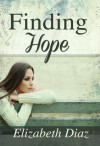 Finding Hope - Elizabeth Diaz