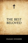 The Best Beloved - Charles Spurgeon