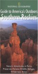 National Geographic Guide to America's Outdoors: Southern Rockies (NG Guide to America's Outdoor) - Gary Ferguson