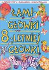 Łamigłówki 8-letniej główki - Anna Podgórska