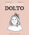 Françoise Dolto: L'heure juste - Marie-Pierre Farkas, Marianne Ratier