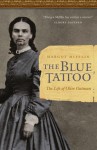 The Blue Tattoo: The Life of Olive Oatman - Margot Mifflin