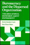 Bureaucracy and the Dispersed Organization (Modern sociology) - Karen Seashore Louis