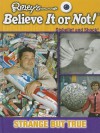 Seeing Is Believing: Strange But True - Ripley Entertainment Inc.