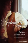 Primer y único amor (El club Bastion, #3) - Stephanie Laurens