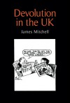 Devolution in the United Kingdom - James Mitchell