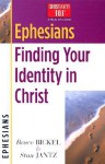 Ephesians: Finding Your Identity in Christ (Christianity 101 Bible Studies) - Bruce Bickel, Stan Jantz