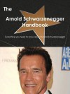 The Arnold Schwarzenegger Handbook - Everything You Need to Know about Arnold Schwarzenegger - Emily Smith