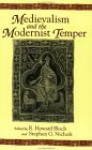 Medievalism and the Modernist Temper - R. Howard Bloch, Stephen G. Nichols