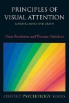 Principles of Visual Attention: Linking Mind and Brain (Oxford Psychology Series) - Claus Bundesen, Thomas Habekost