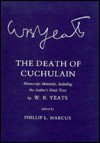 Death of Cuchulain: Manuscript Materials Including the Author's Final Text - W.B. Yeats, Phillip L. Marcus