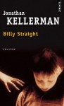 Billy Straight - Jonathan Kellerman, Robert Pépin