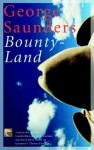 Bounty Land Erzählungen - George Saunders