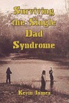 Surviving the Single Dad Syndrome - Kevin James