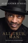 All True, Man: Alexander O'Neal - Eugene Duffy