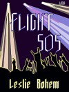 Flight 505: a novella - Leslie Bohem