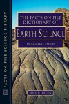 The Facts on File Dictionary of Earth Science - Jacqueline M. Smith