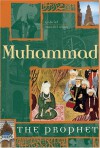 Muhammad: The Prophet - Gabriel Mandel Khan, Jay Hyams, Gabriel Mandel Khan