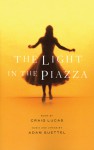 The Light in the Piazza - Craig Lucas, Adam Guettel