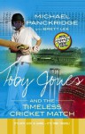 Toby Jones And The Timeless Cricket Match - Brett Lee, Michael Panckridge