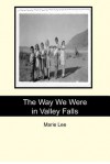 The Way We Were in Valley Falls - Marie Lee