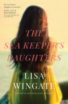 The Sea Keeper's Daughters (A Carolina Chronicles) - Lisa Wingate