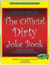 The Official Dirty Joke Book (The Larry Wilde Joke Book Series) - Larry Wilde