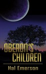 Oberon's Children - Hal Emerson