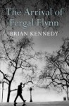 The Arrival of Fergal Flynn - Brian Kennedy