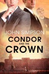 Condor and the Crown - John Simpson