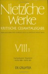 Nachgelassene Fragmente Herbst 1884-Herbst 1885: Kritische Gesamtausgabe - Friedrich Nietzsche, Mazzino Montinari, Giorgio Colli
