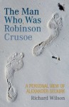 The Man Who Was Robinson Crusoe - Rick Wilson