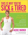 This Is Why You're Sick and Tired: (And How to Look and Feel Amazing) - Jackie Warner