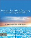 Distributed and Cloud Computing: From Parallel Processing to the Internet of Things - Kai Hwang, Jack Dongarra, Geoffrey C. Fox